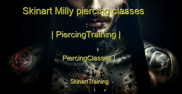 Skinart Milly piercing classes | PiercingTraining | PiercingClasses | SkinartTraining-France